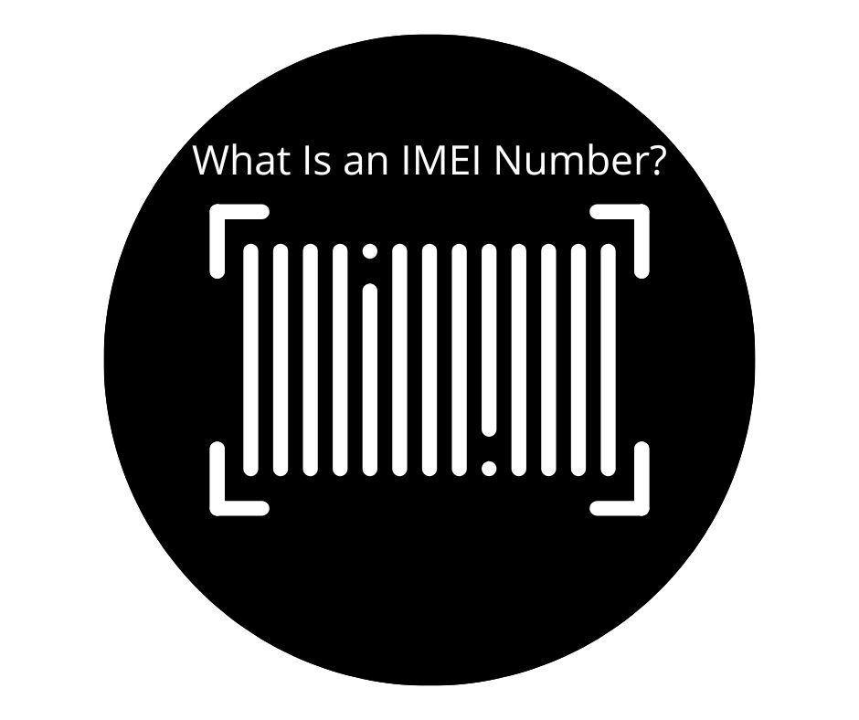 What Is an IMEI Number? Why It Matters for Mobile Users ?